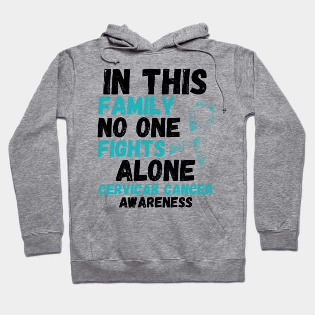 In This Family No One Fights Alone Cervical Cancer Awareness Hoodie by JustBeSatisfied